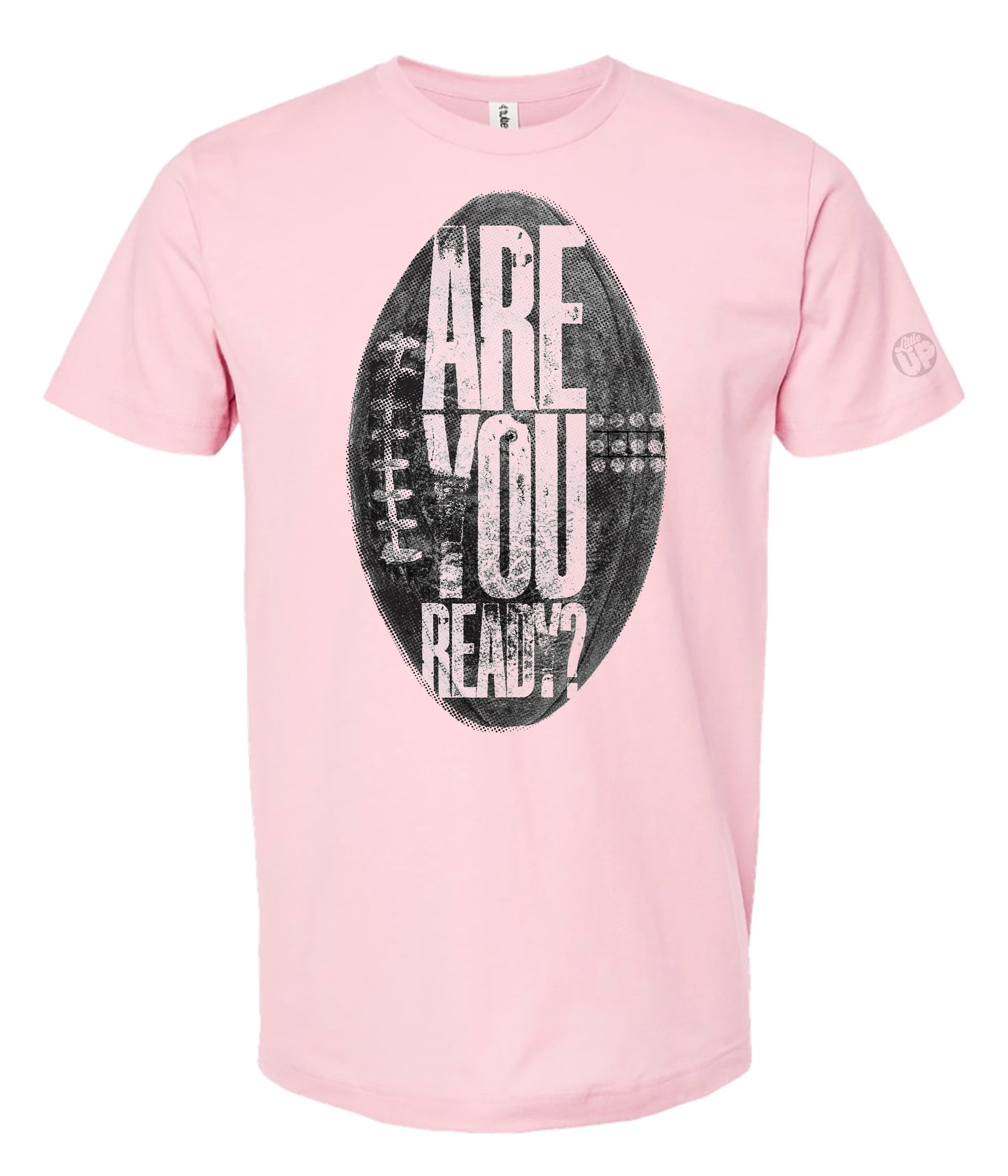 A light pink T-shirt features a large, distressed black football graphic. Inside, the bold text reads "ARE YOU READY?" conveying an energetic tone.