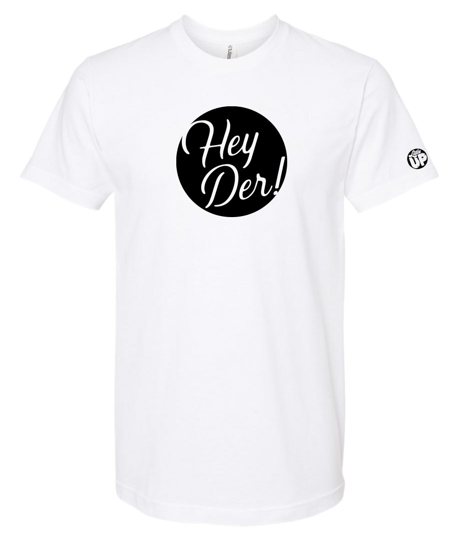black circle with "Hey Der!" in modern script on white t-shirt, "Little UP" in circle small on sleeve
