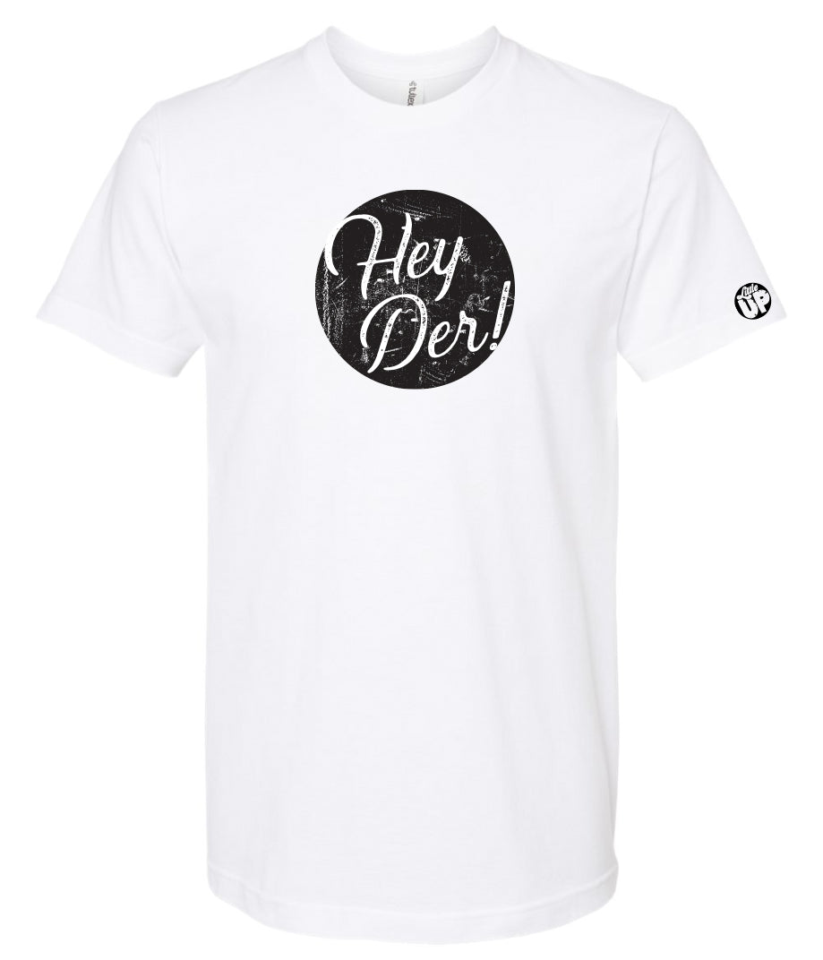 "Hey Der!" in modern textured script in black circle on white t-shirt