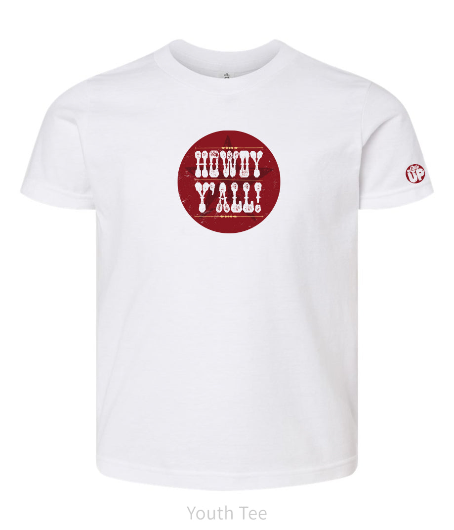 "HOWDY Y'ALL!" in textured western font on burgundy circle with subtle star overlay, on white youth t-shirt