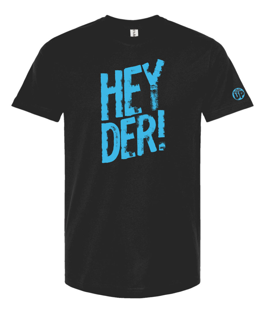Big "HEY DER!" in textured font in light blue on black t-shirt