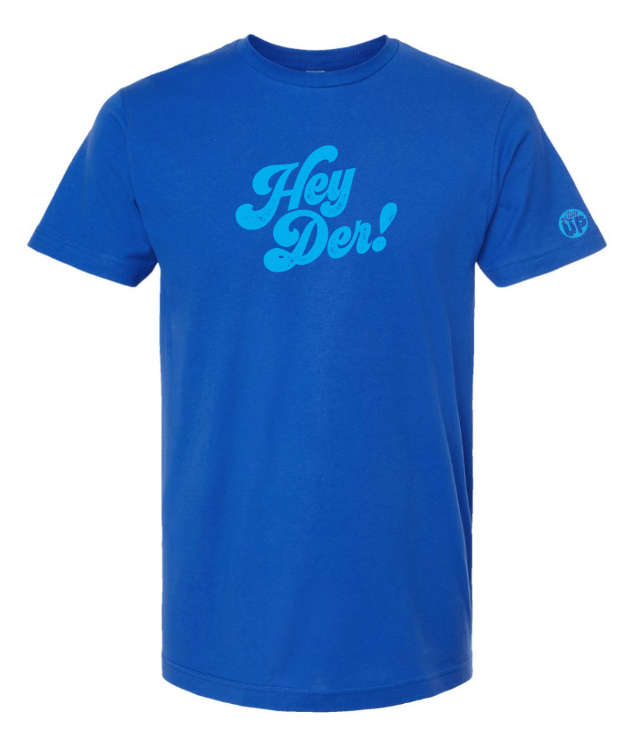 "Hey Der!" in 70s textured script in light blue on royal blue t-shirt