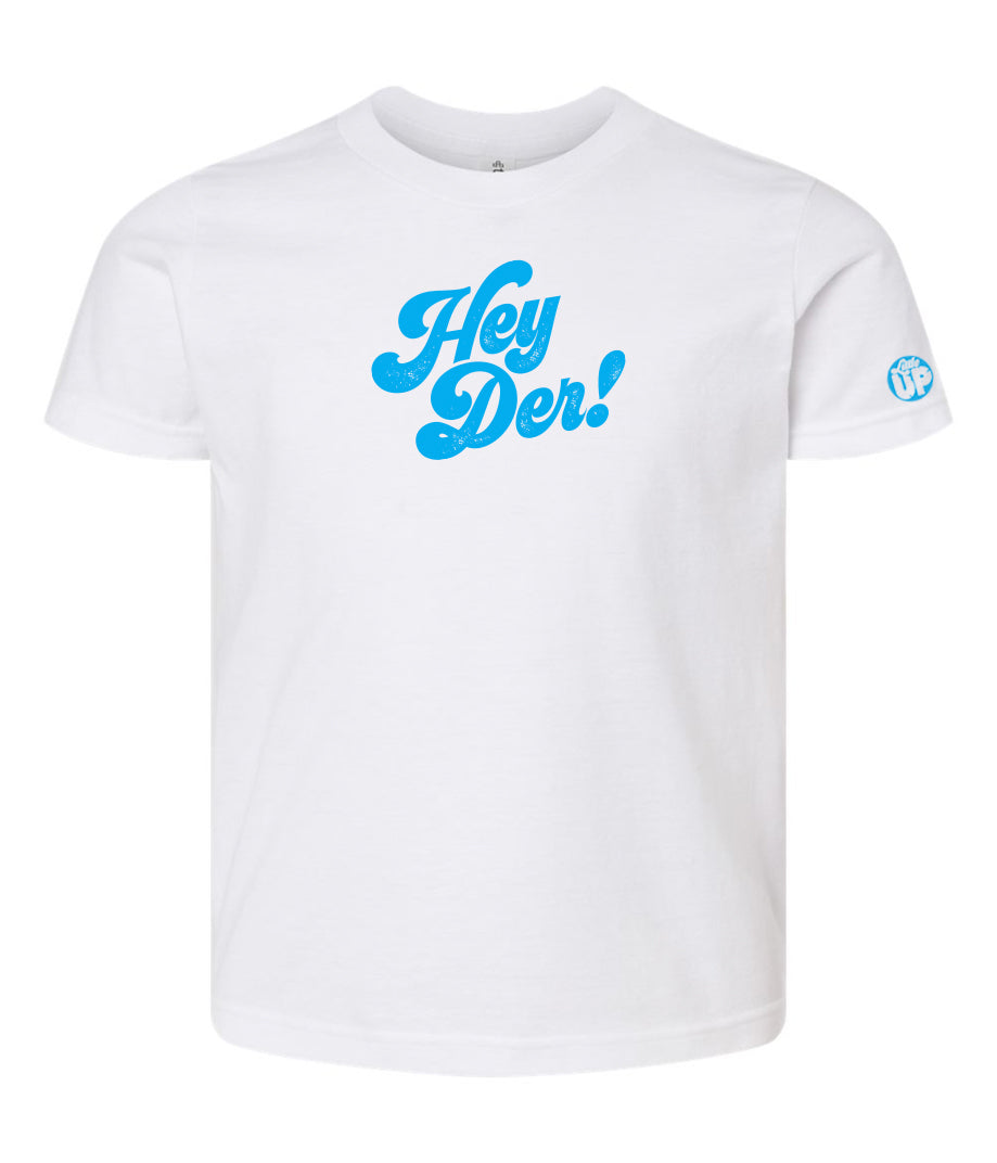 "Hey Der!" in 70s textured script in light blue on white youth t-shirt