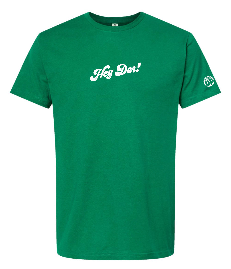 "Hey Der!" small in 70s textured script in white on Kelly green t-shirt