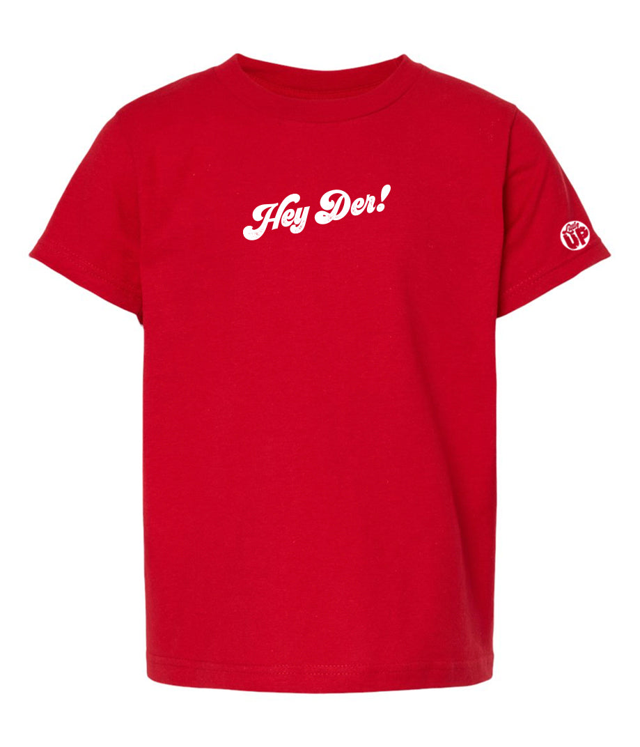 "Hey Der!" small in 70s textured script in white on red youth t-shirt