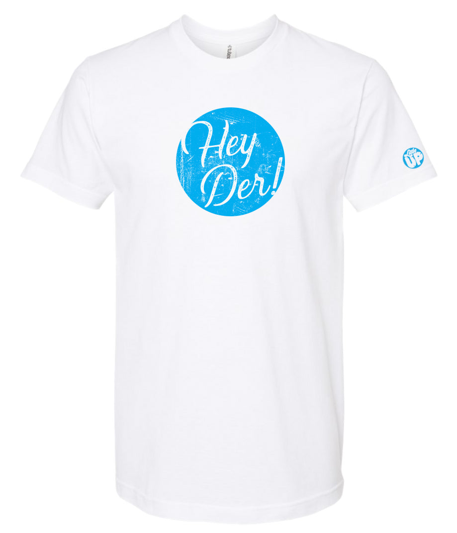 "Hey Der!" in script font, white on textured light blue circle, on white t-shirt on white background