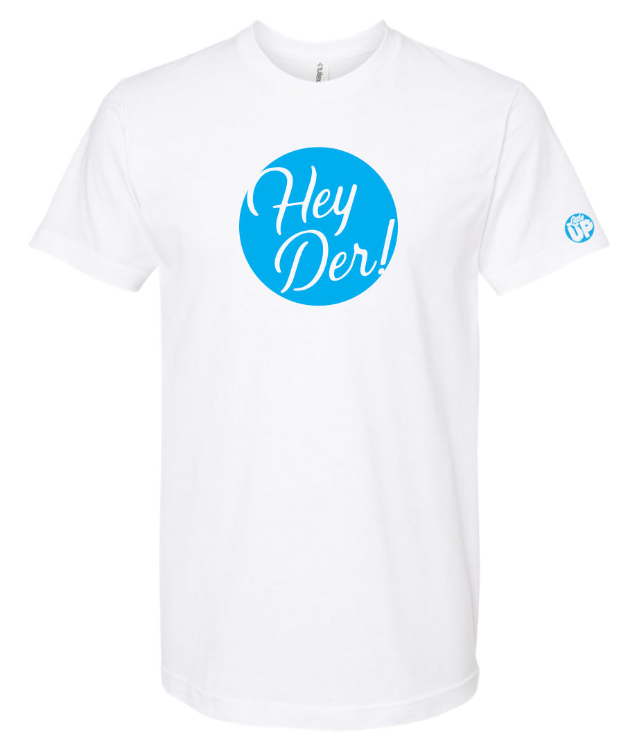 "Hey Der!" in script font, white on bright blue circle, on white t-shirt on white background