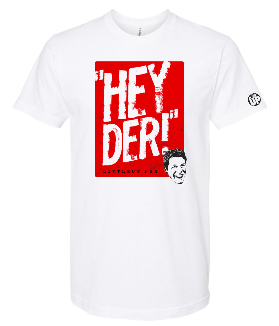 "HEY DER!" large in red box with young man with big smile in the lower right corner on white t-shirt