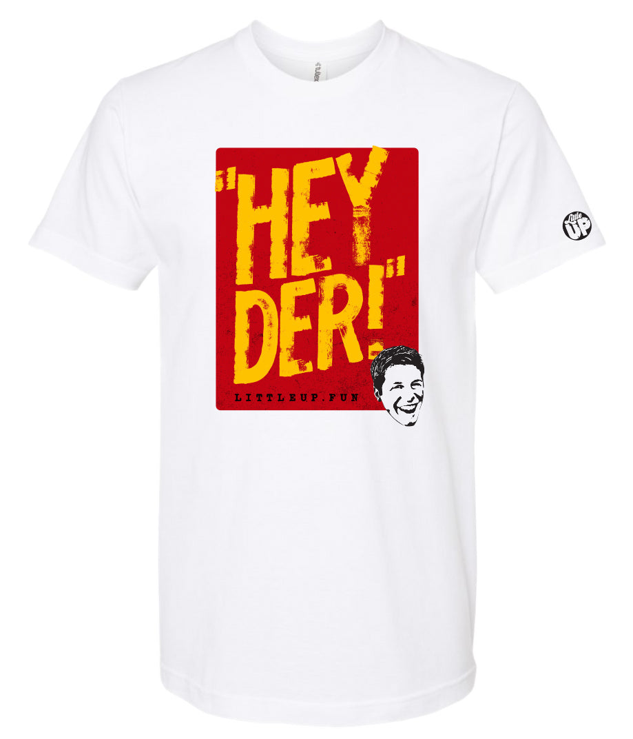 "HEY DER!" large in yellow in red box with young man with big smile in the lower right corner on white t-shirt