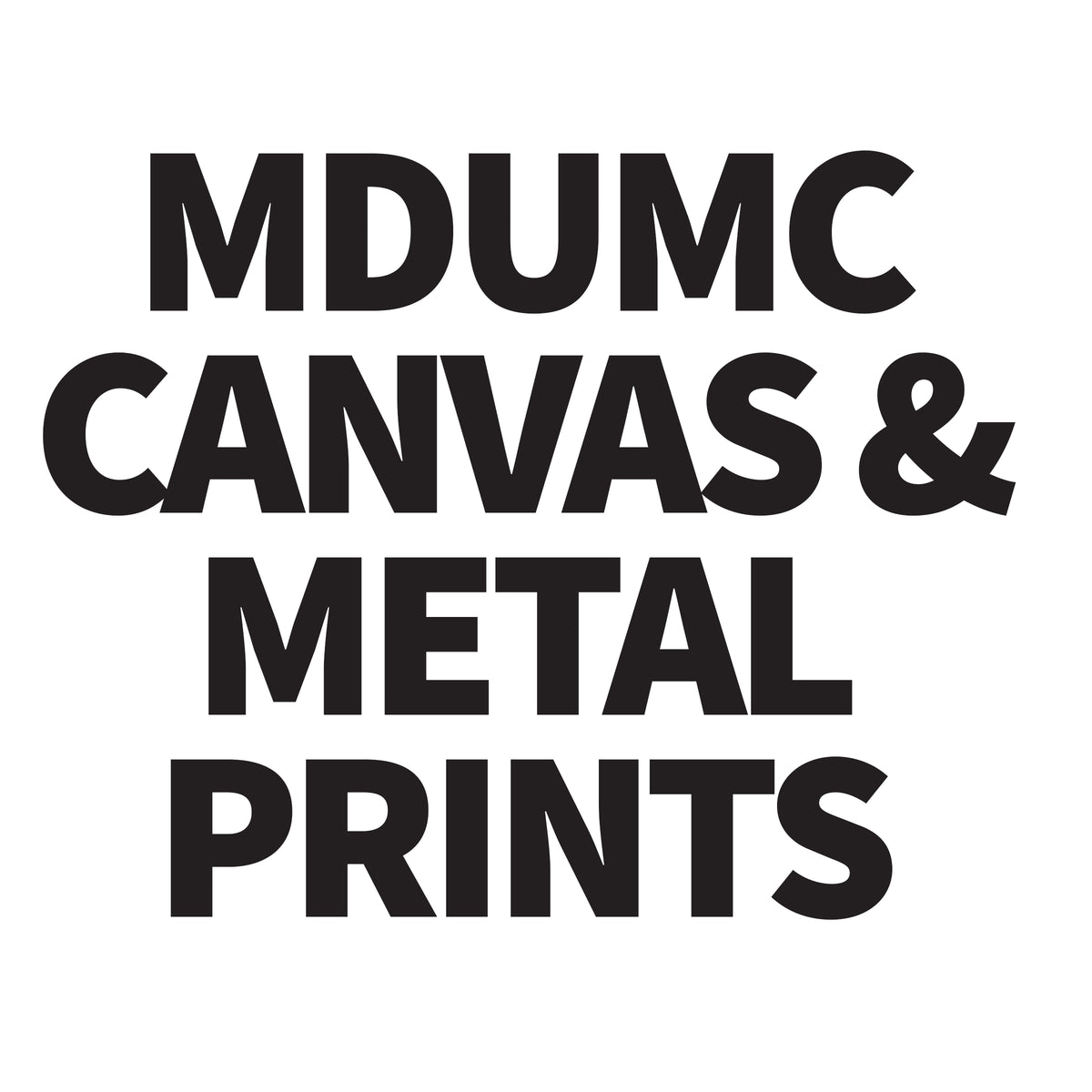 MDUMC Canvas & Metal Prints
