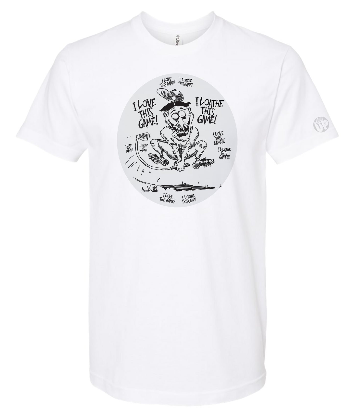 vertical oval containing funny, wacky black and white illustration of golfer, "I love this game!" and "I loathe this game!" repeated in rough handwritten font on white t-shirt