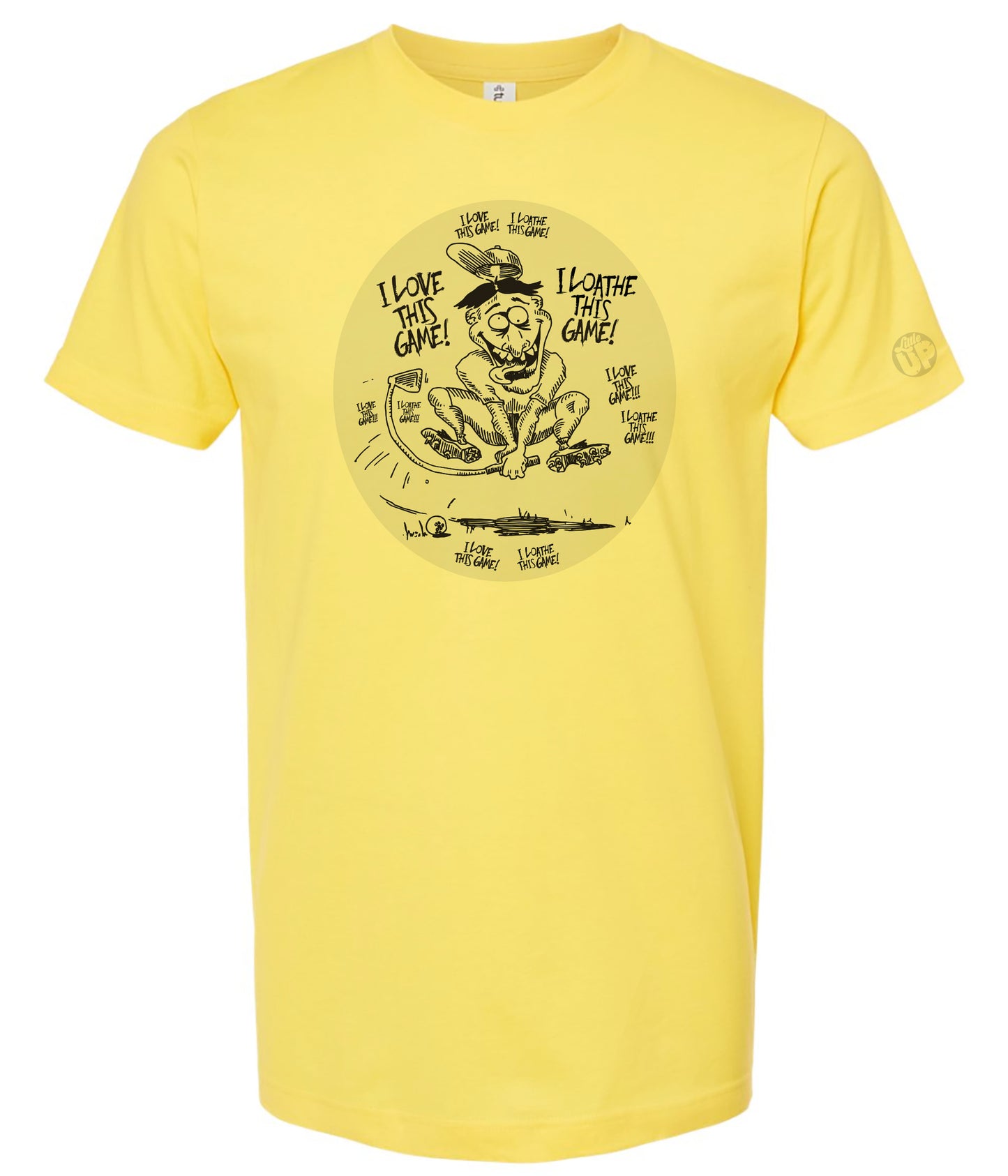 vertical oval containing funny, wacky black and white illustration of golfer, "I love this game!" and "I loathe this game!" repeated in rough handwritten font on yellow t-shirt
