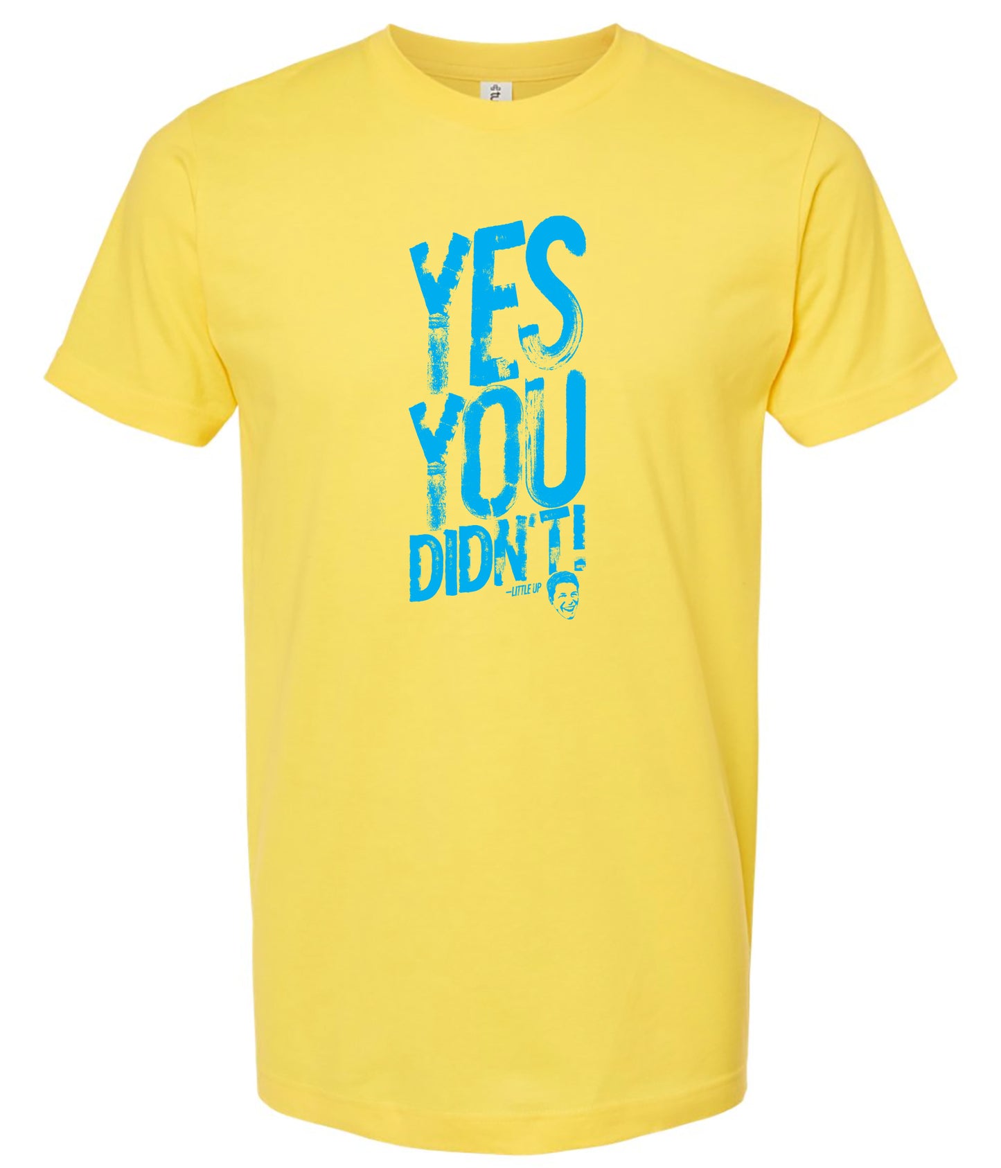 Yellow t-shirt with blue text 'YES YOU DIDN'T' on a white background