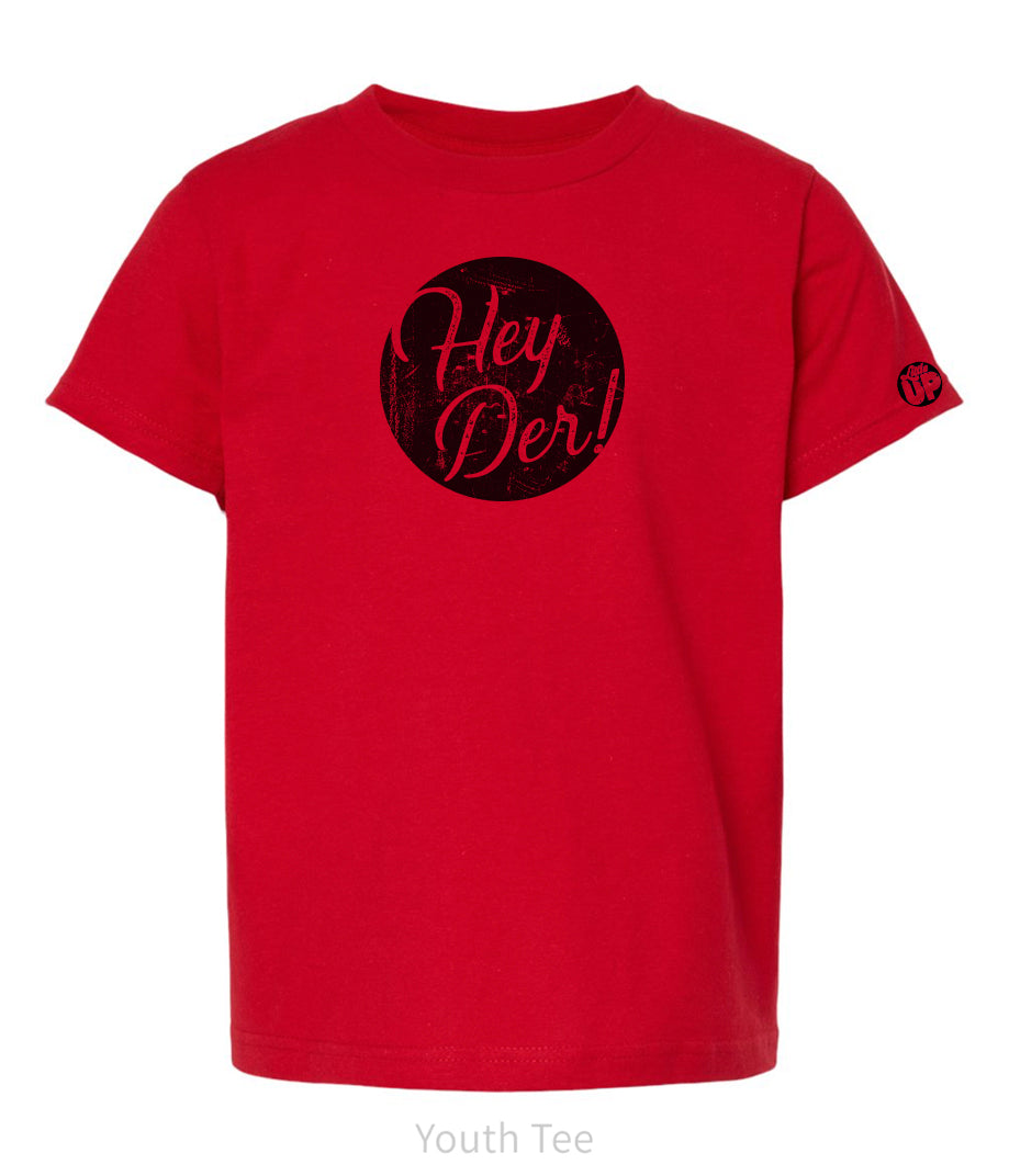 "Hey Der!" in modern textured script in black circle on red youth t-shirt