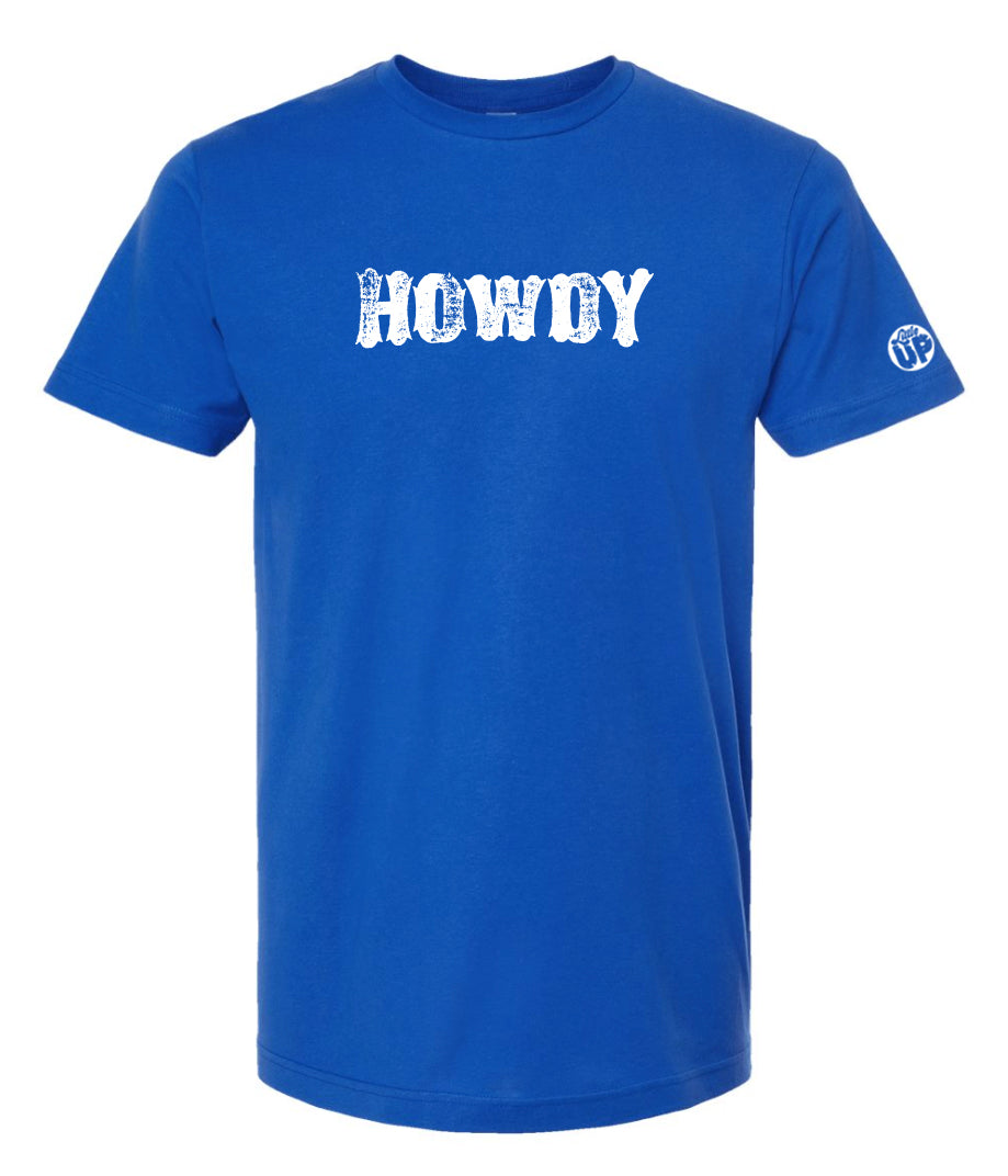 "HOWDY" in textured western font printed in white on royal blue t-shirt