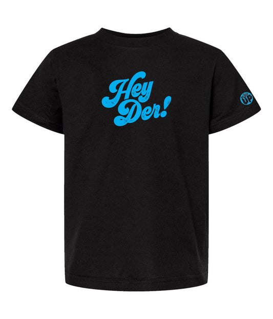 "Hey Der!" in 70s textured script in light blue on black youth t-shirt