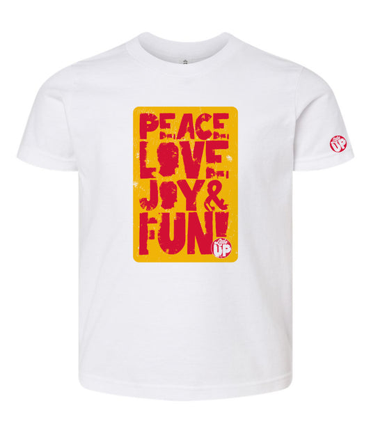 "PEACE LOVE JOY AND FUN!" in modern textured sans serif font in full color big on white youth t-shirt on white background