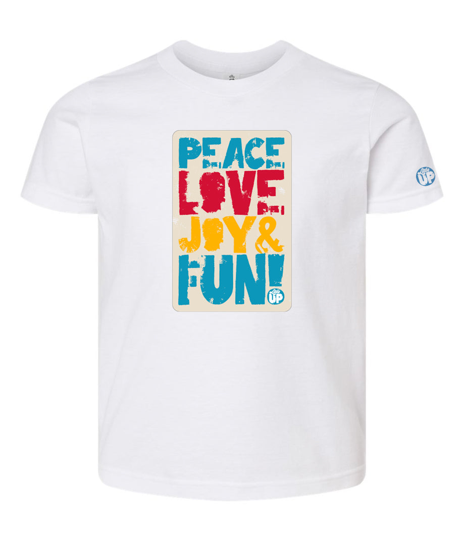 "PEACE LOVE JOY AND FUN!" in modern textured sans serif font in blue, red and gold colors big on white youth t-shirt on white background