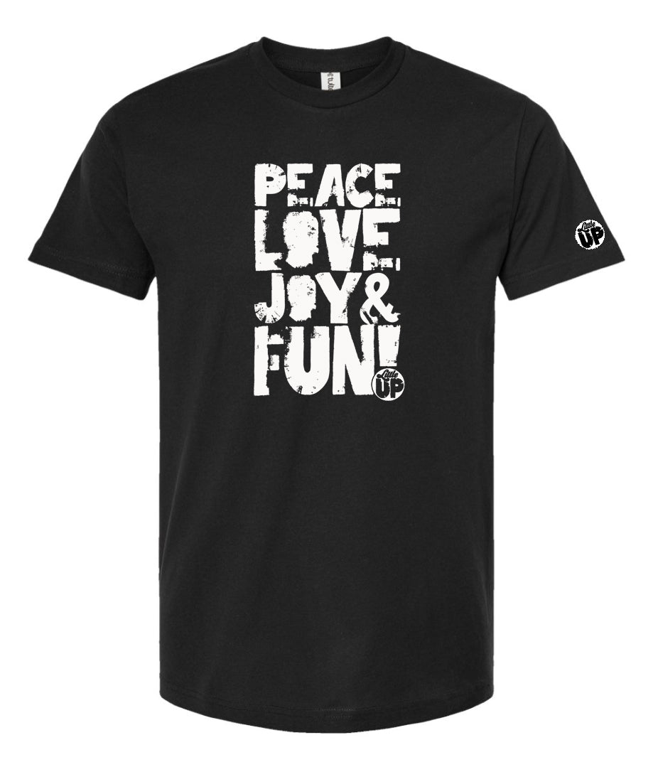 "PEACE LOVE JOY AND FUN!" in modern textured sans serif font in white big on black t-shirt on white background