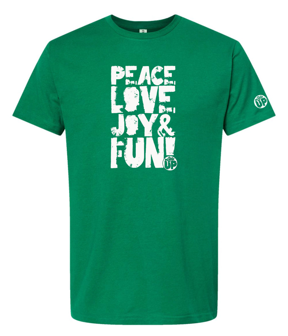 "PEACE LOVE JOY AND FUN!" in modern textured sans serif font in white big on green t-shirt on white background