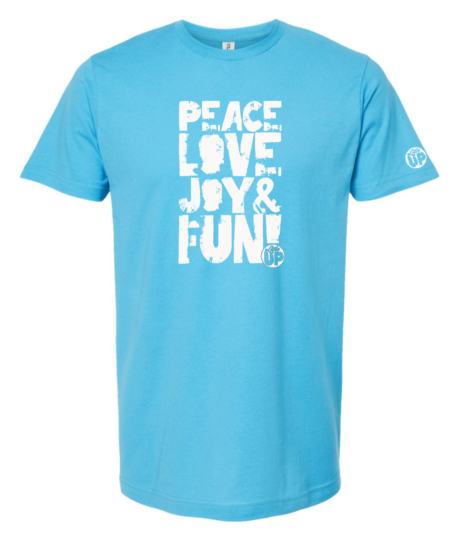 "PEACE LOVE JOY AND FUN!" in modern textured sans serif font in white big on light blue t-shirt on white background