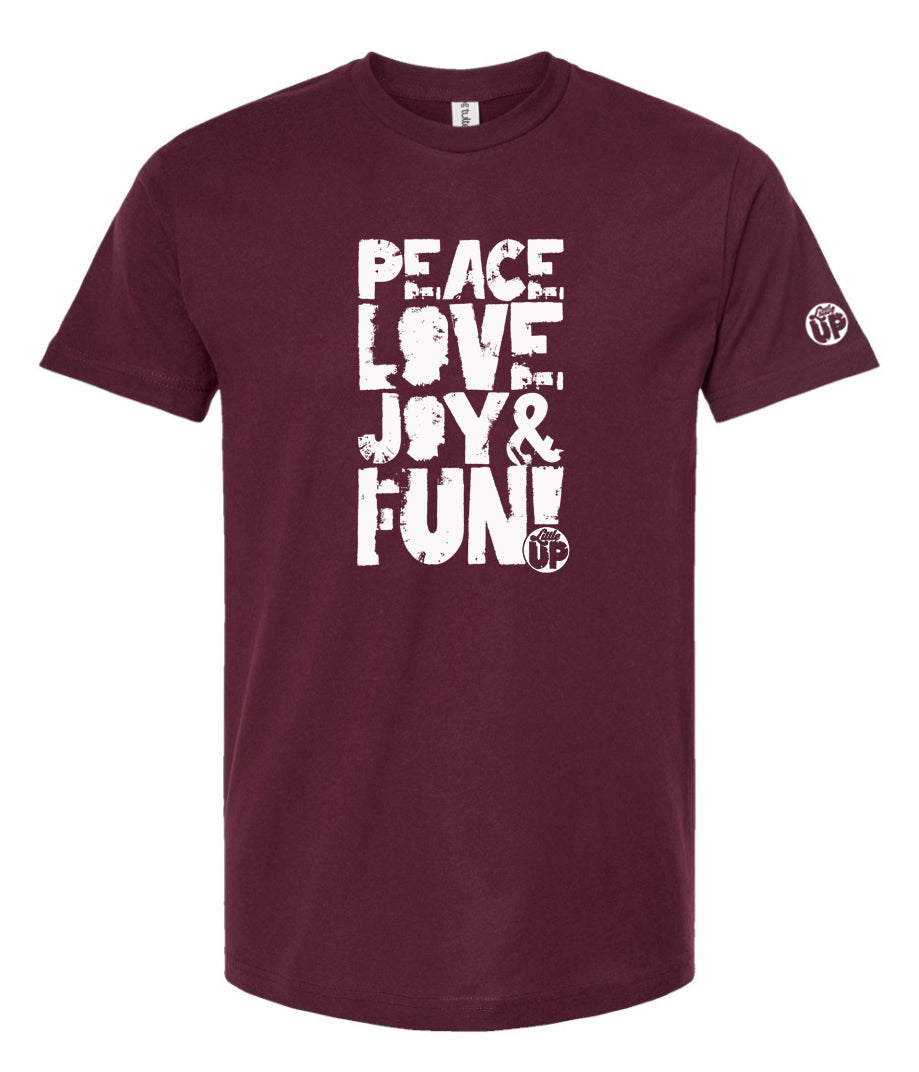 "PEACE LOVE JOY AND FUN!" in modern textured sans serif font in white big on maroon t-shirt on white background