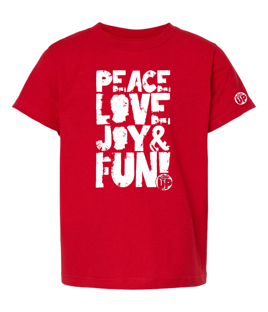 "PEACE LOVE JOY AND FUN!" in modern textured sans serif font in white big on red youth t-shirt on white background